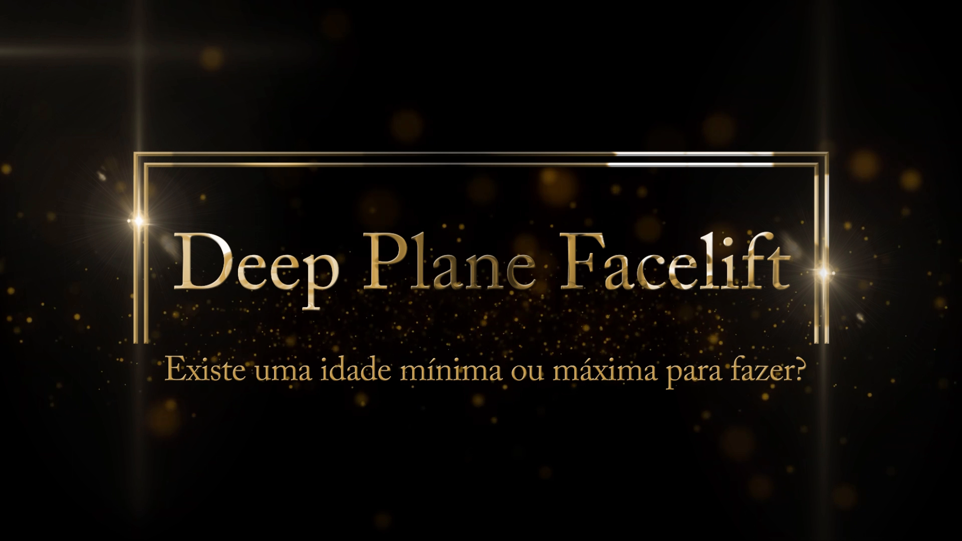 Existe uma idade mínima ou máxima para fazer o procedimento?