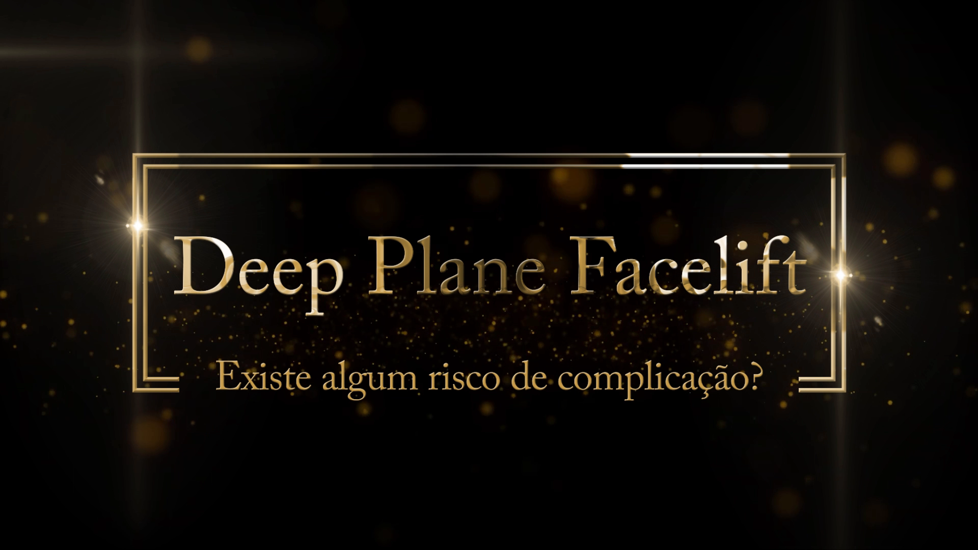Existe algum risco de complicação?
