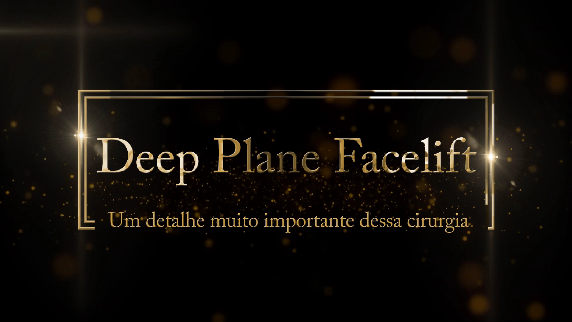 Um detalhe muito importante dessa cirurgia