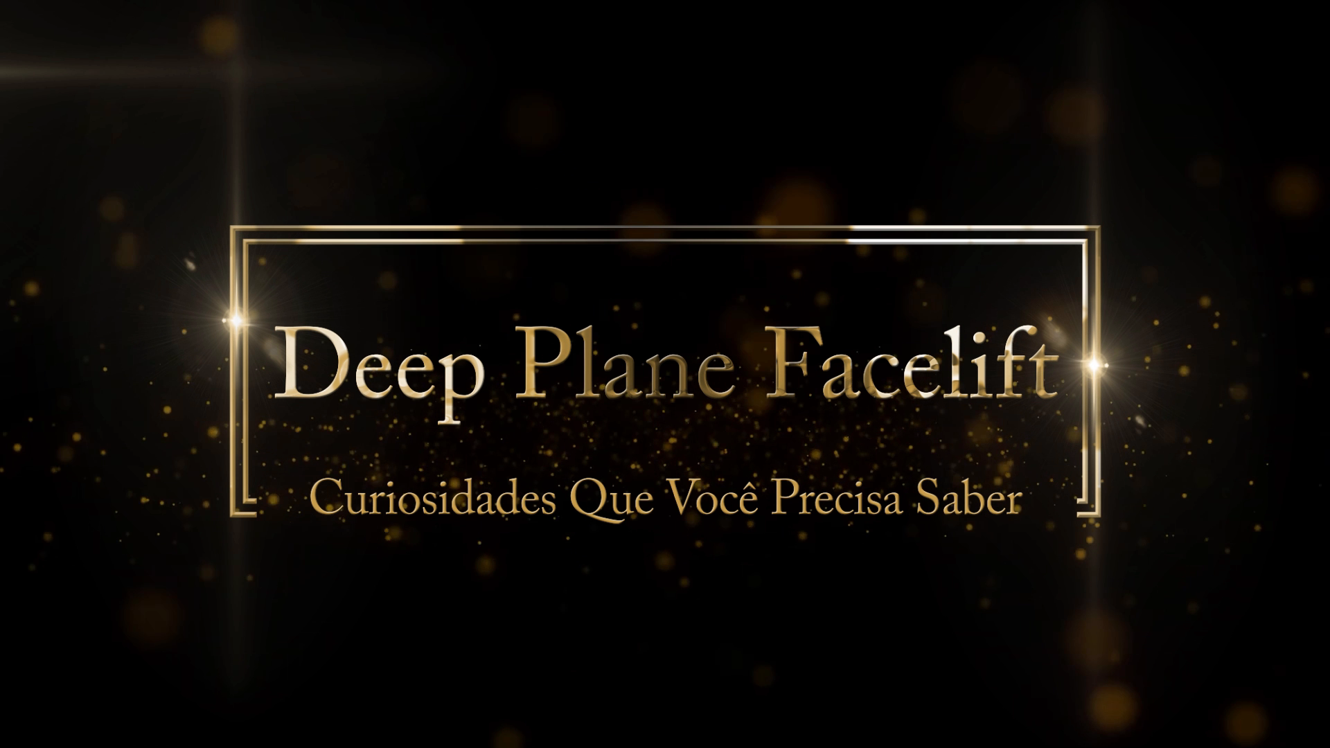 Algumas curiosidades sobre o Deep Plane Facelift que você precisa conhecer!